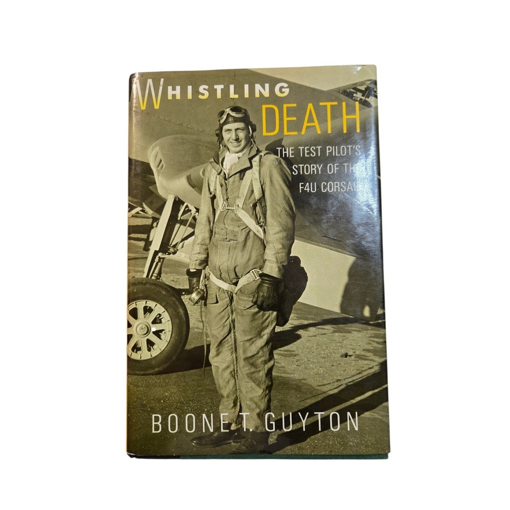 World War II Aviation History-Test Pilots of The F4U Corsair Aircraft